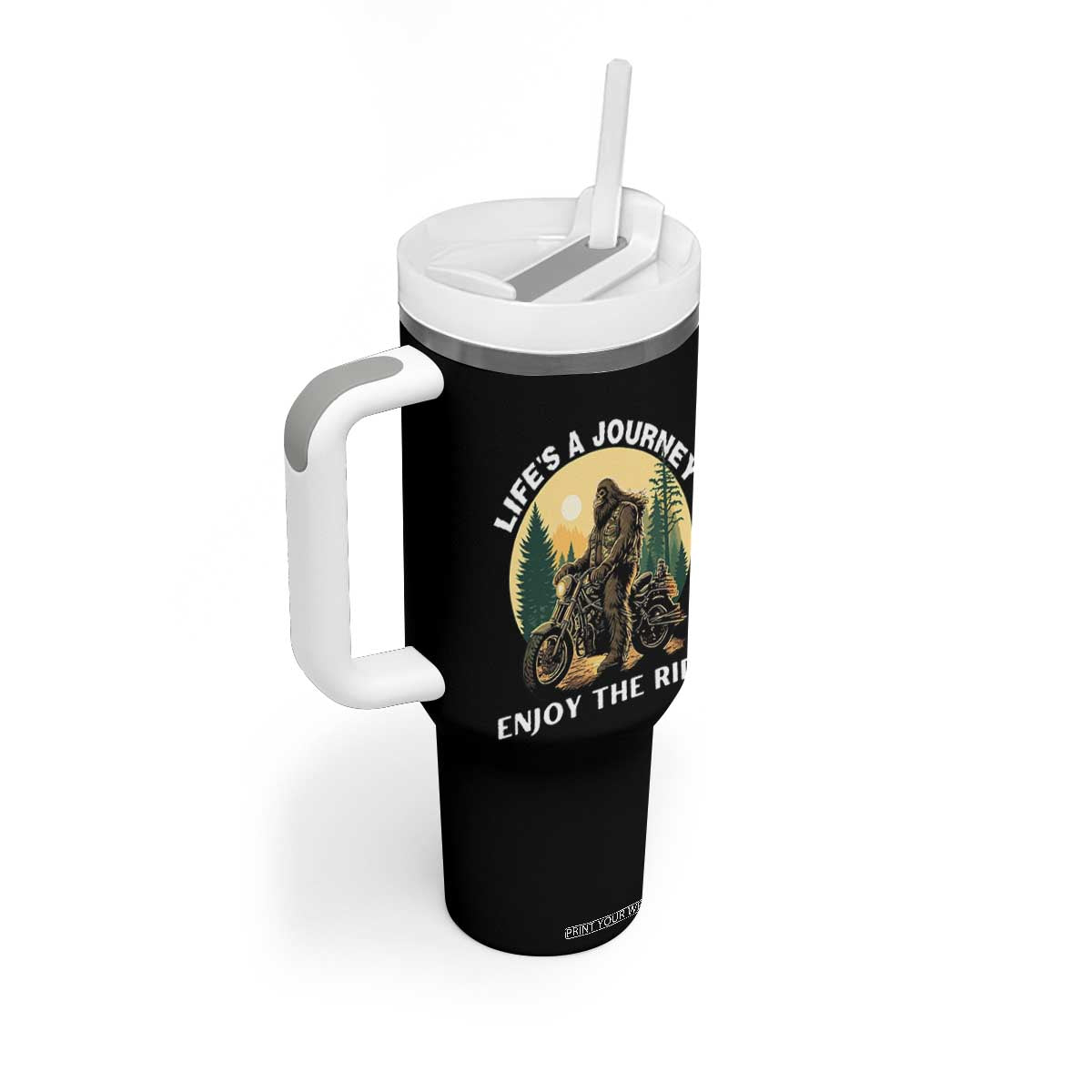 Motorcycle Bigfoot Sasquatch Tumbler With Handle Life Is A Journey Enjoy The Ride TS14 Print Your Wear