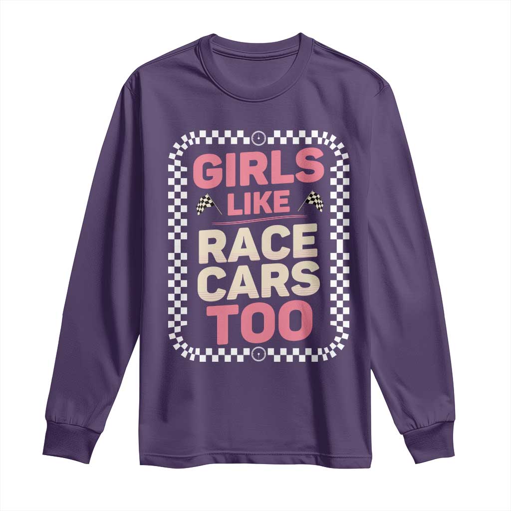 Racing Girl Long Sleeve Shirt Girls Like Race Cars Too TS14 Purple Print Your Wear