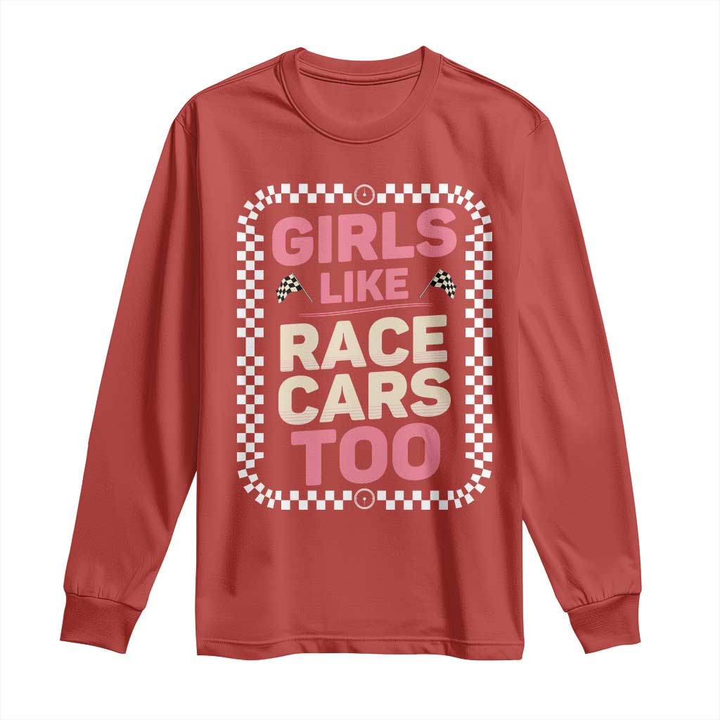 Racing Girl Long Sleeve Shirt Girls Like Race Cars Too TS14 Red Print Your Wear
