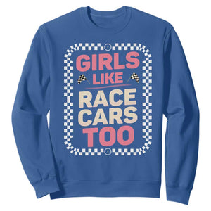 Racing Girl Sweatshirt Girls Like Race Cars Too TS14 Royal Blue Print Your Wear