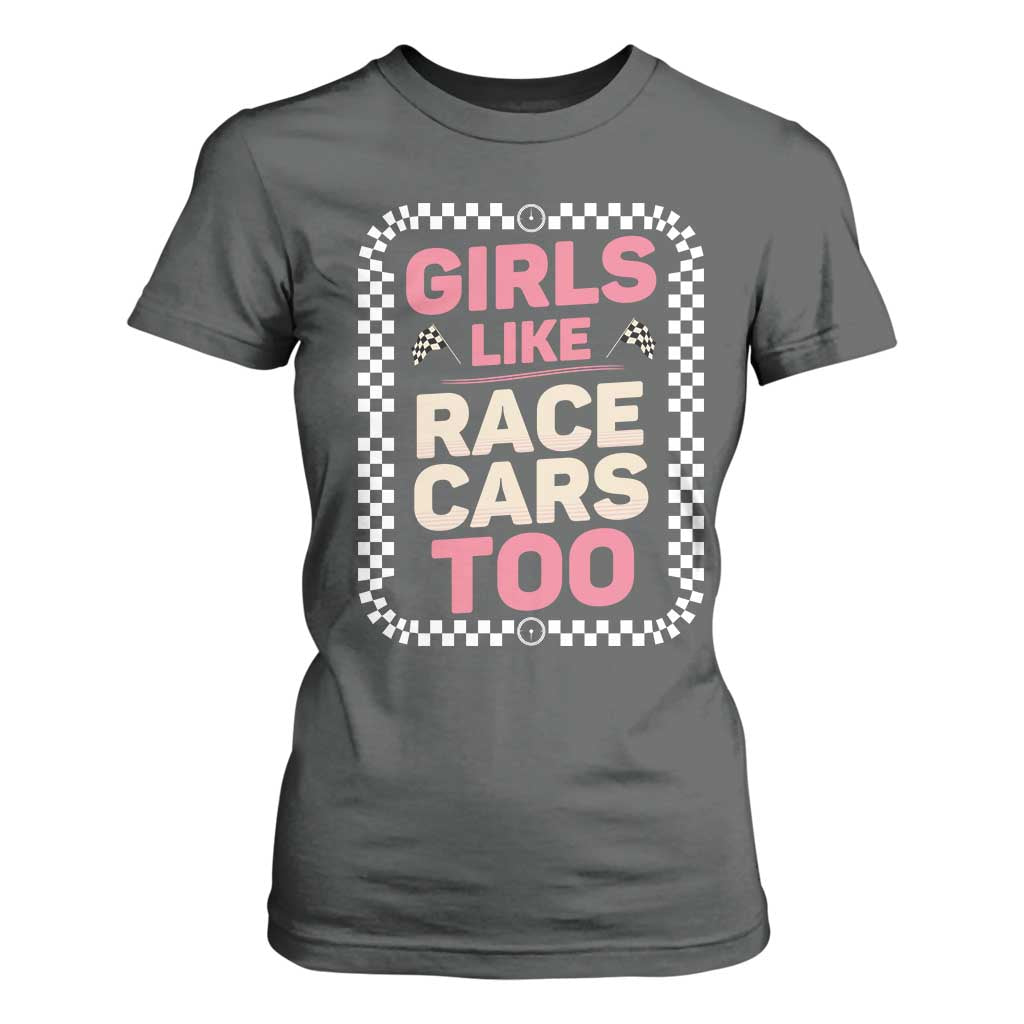 Racing Girl T Shirt For Women Girls Like Race Cars Too TS14 Dark Heather Print Your Wear