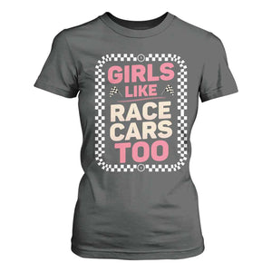 Racing Girl T Shirt For Women Girls Like Race Cars Too TS14 Dark Heather Print Your Wear
