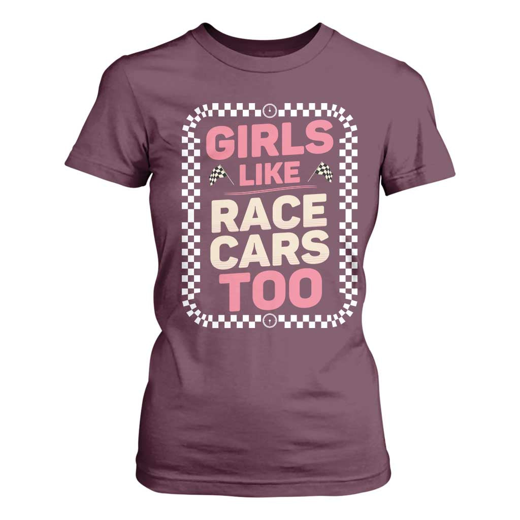 Racing Girl T Shirt For Women Girls Like Race Cars Too TS14 Maroon Print Your Wear