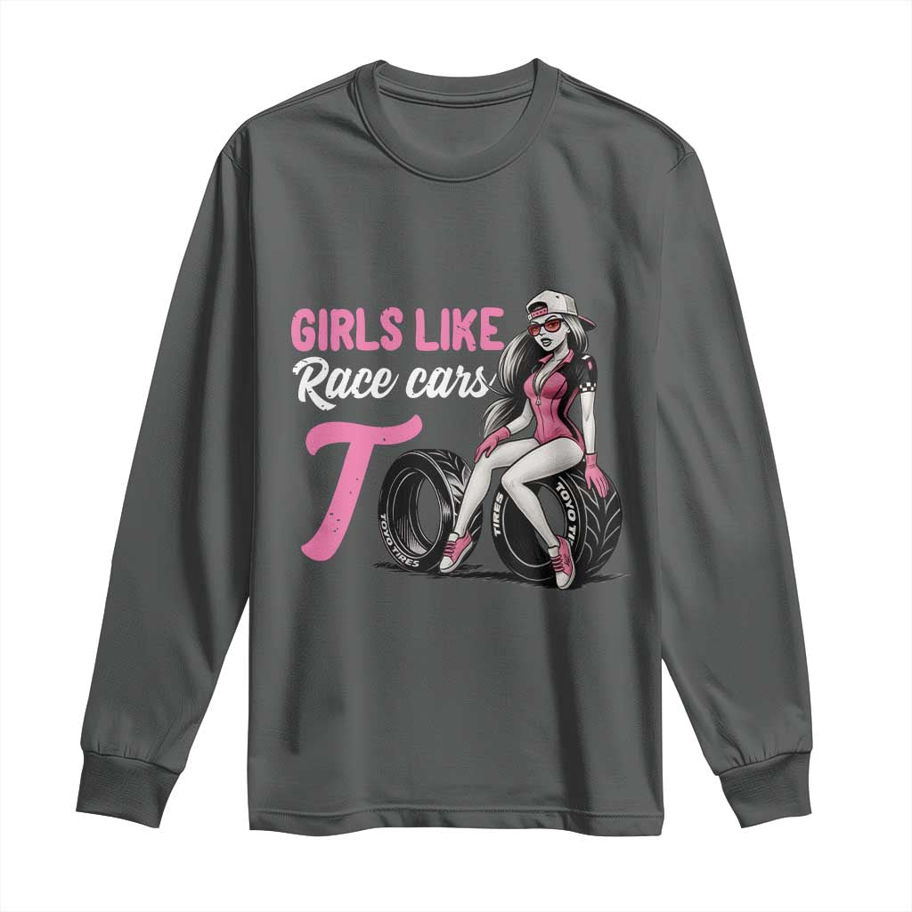 Racing Car Girl Long Sleeve Shirt Girls Like Race Cars Too TS14 Dark Heather Print Your Wear