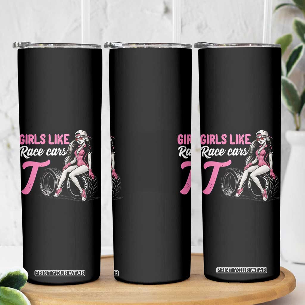 Racing Car Girl Skinny Tumbler Girls Like Race Cars Too TS14 Print Your Wear