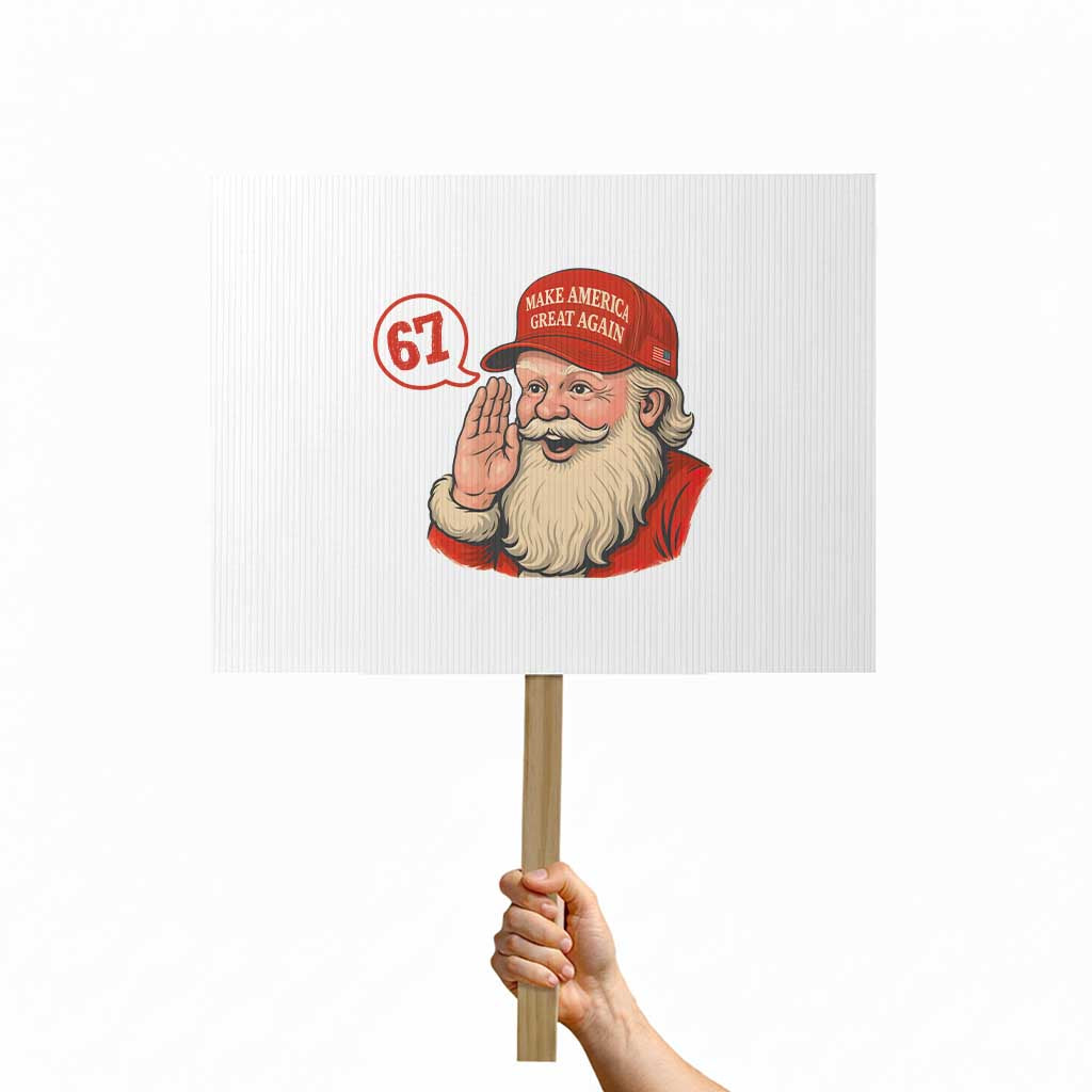 67 Six Seven Christmas Protest Sign Santa MAGA Hat Xmas TS14 Horizontal 18" × 24" White Print Your Wear