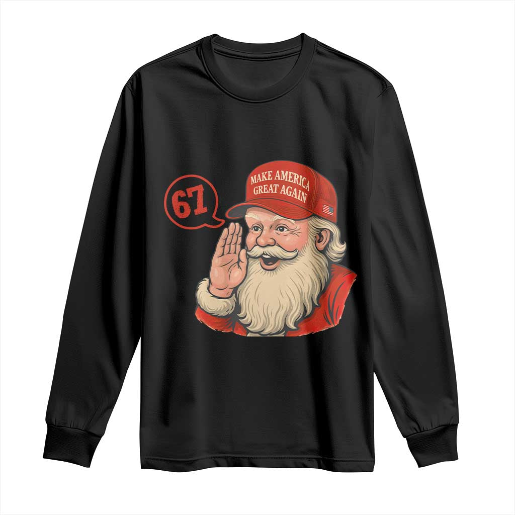 67 Six Seven Christmas Long Sleeve Shirt Santa MAGA Hat Xmas TS14 Black Print Your Wear