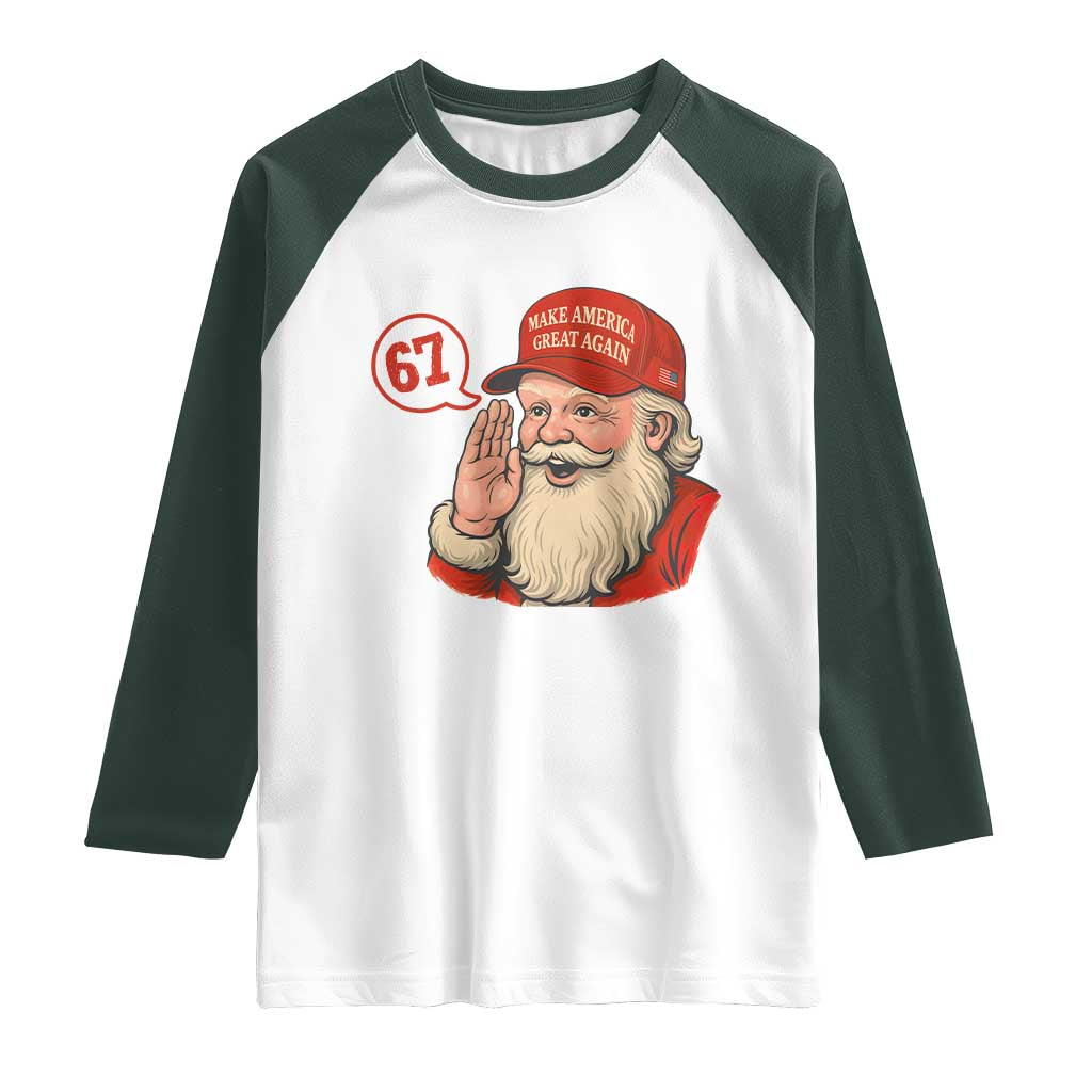 67 Six Seven Christmas Raglan Shirt Santa MAGA Hat Xmas TS14 White Dark Forest Green Print Your Wear