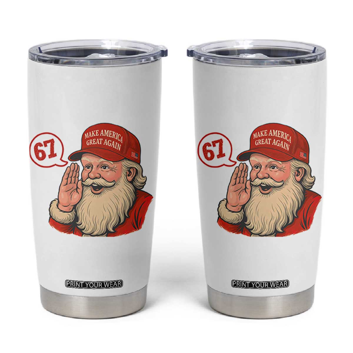67 Six Seven Christmas Tumbler Cup Santa MAGA Hat Xmas TS14 White Print Your Wear