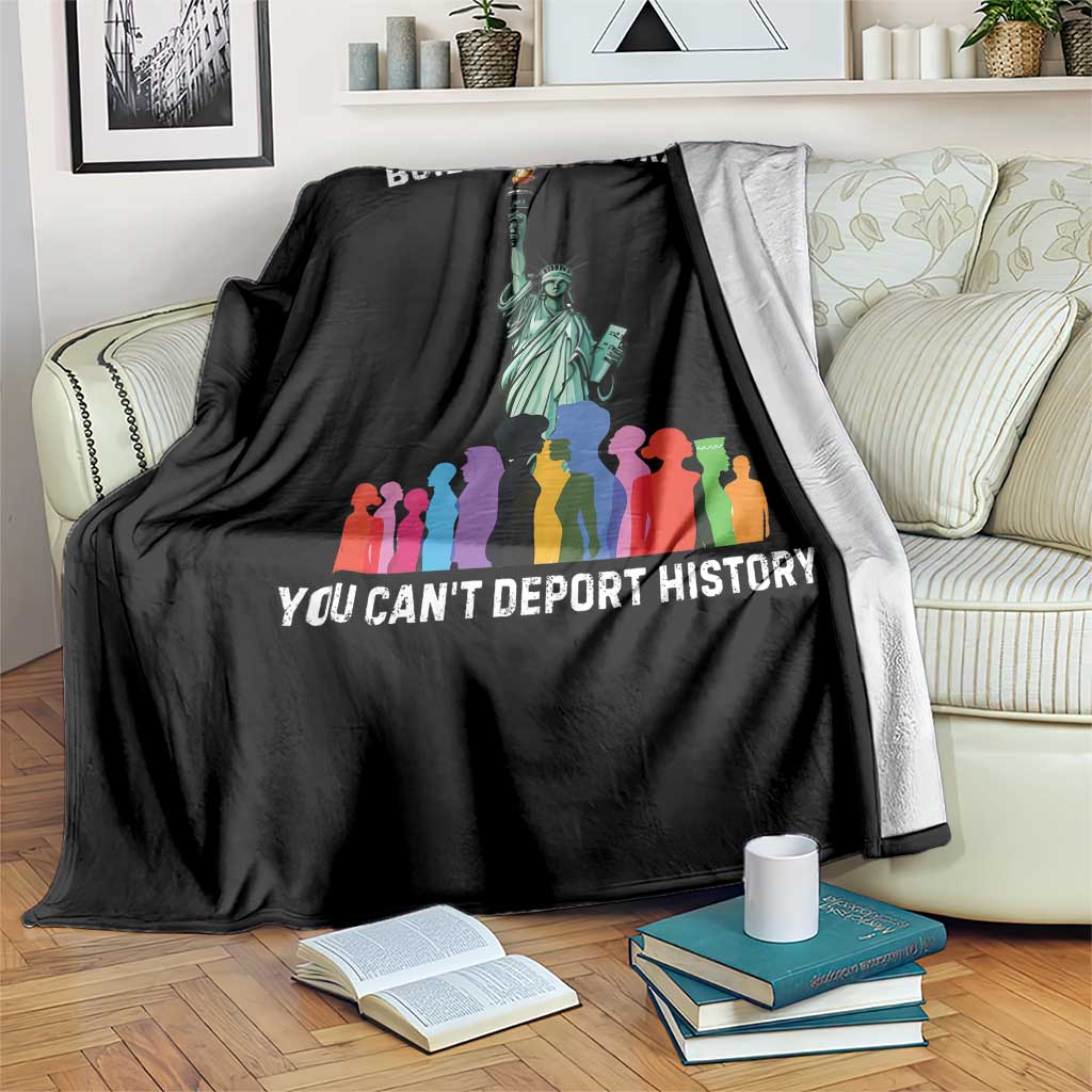 Immigrant Rights Throw Blanket Built by Immigrants You Can Not Deport History TS14 Print Your Wear