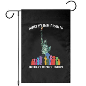 Immigrant Rights Garden Flag Built by Immigrants You Can Not Deport History TS14 Black Print Your Wear
