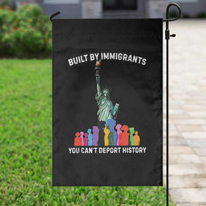 Immigrant Rights Garden Flag Built by Immigrants You Can Not Deport History TS14 Print Your Wear