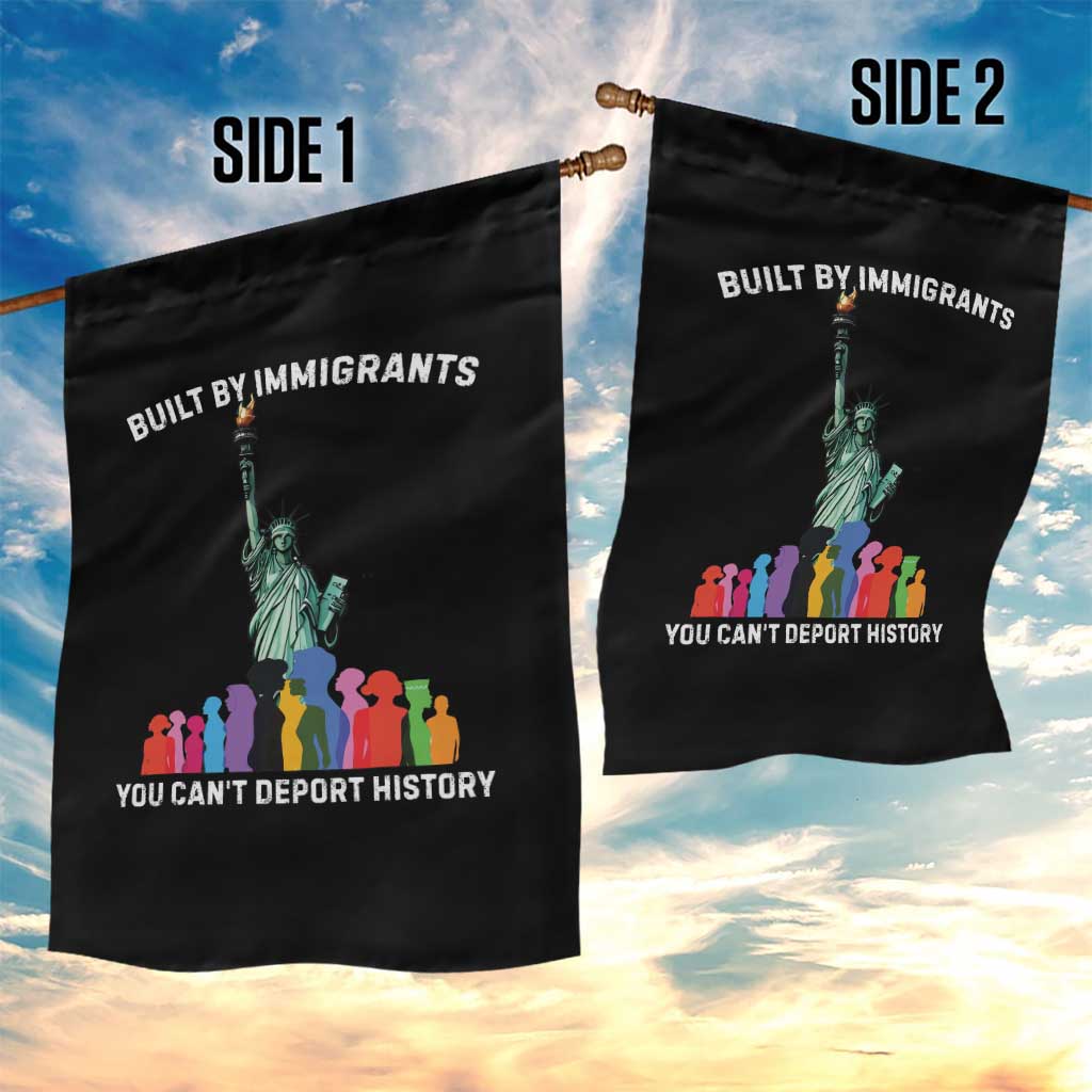 Immigrant Rights Garden Flag Built by Immigrants You Can Not Deport History TS14 Print Your Wear