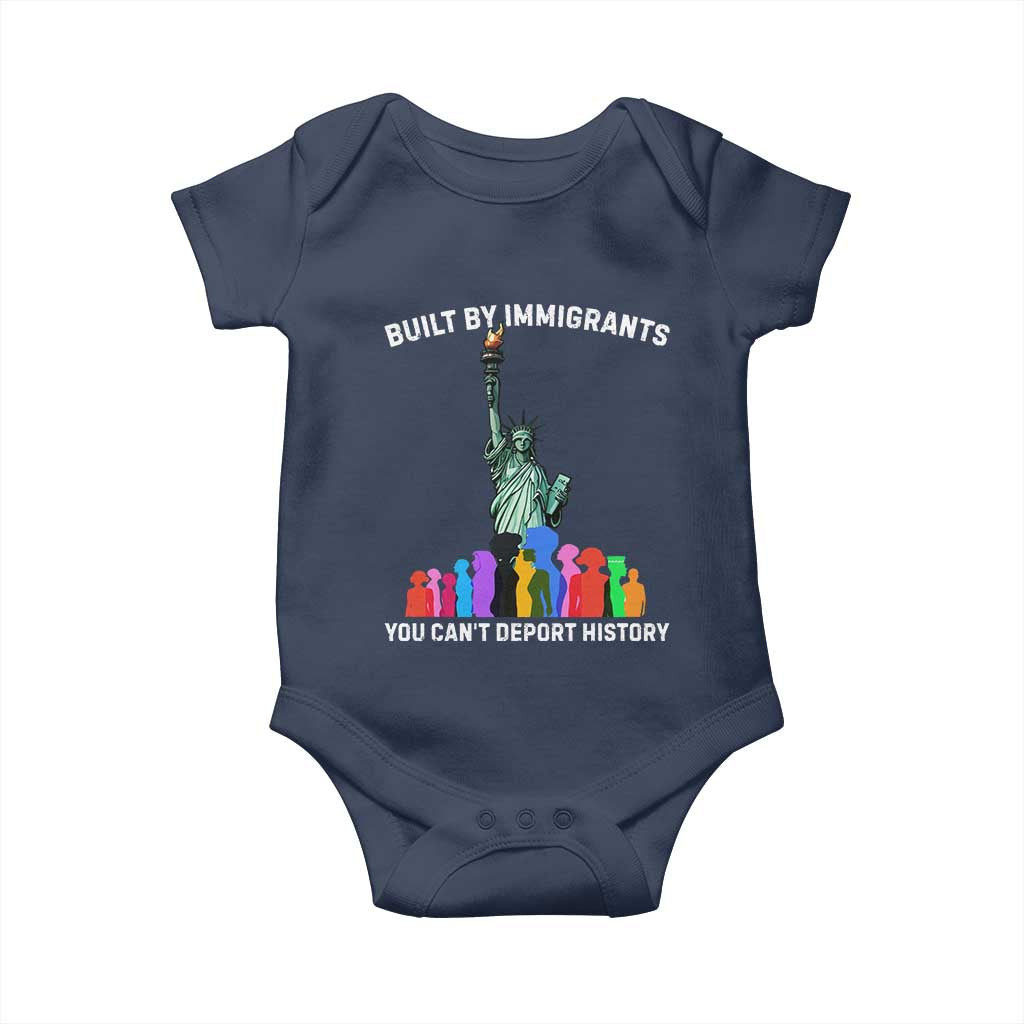 Immigrant Rights Baby Onesie Built by Immigrants You Can Not Deport History TS14 Navy Print Your Wear