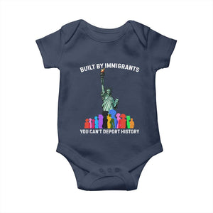 Immigrant Rights Baby Onesie Built by Immigrants You Can Not Deport History TS14 Navy Print Your Wear