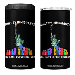 Immigrant Rights 4 in 1 Can Cooler Tumbler Built by Immigrants You Can Not Deport History TS14 One Size: 16 oz Black Print Your Wear