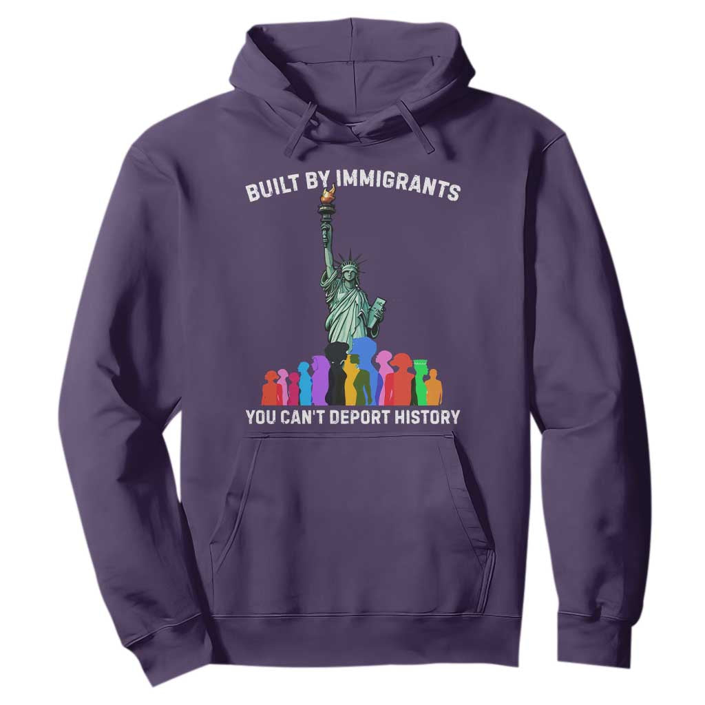 Immigrant Rights Hoodie Built by Immigrants You Can Not Deport History TS14 Purple Print Your Wear