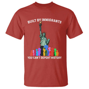 Immigrant Rights T Shirt - Built by Immigrants You Can Not Deport History Protest Tee TS14 Red Print Your Wear
