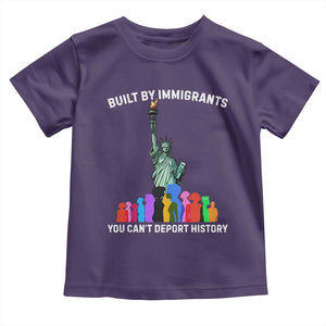 Immigrant Rights Toddler T Shirt Built by Immigrants You Can Not Deport History TS14 Purple Print Your Wear