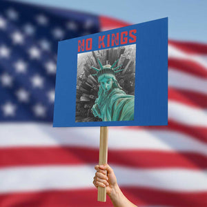 No Kings Protest Sign Statue of Liberty Selfie Freedom TS14 Horizontal 18" × 24" Blue Print Your Wear