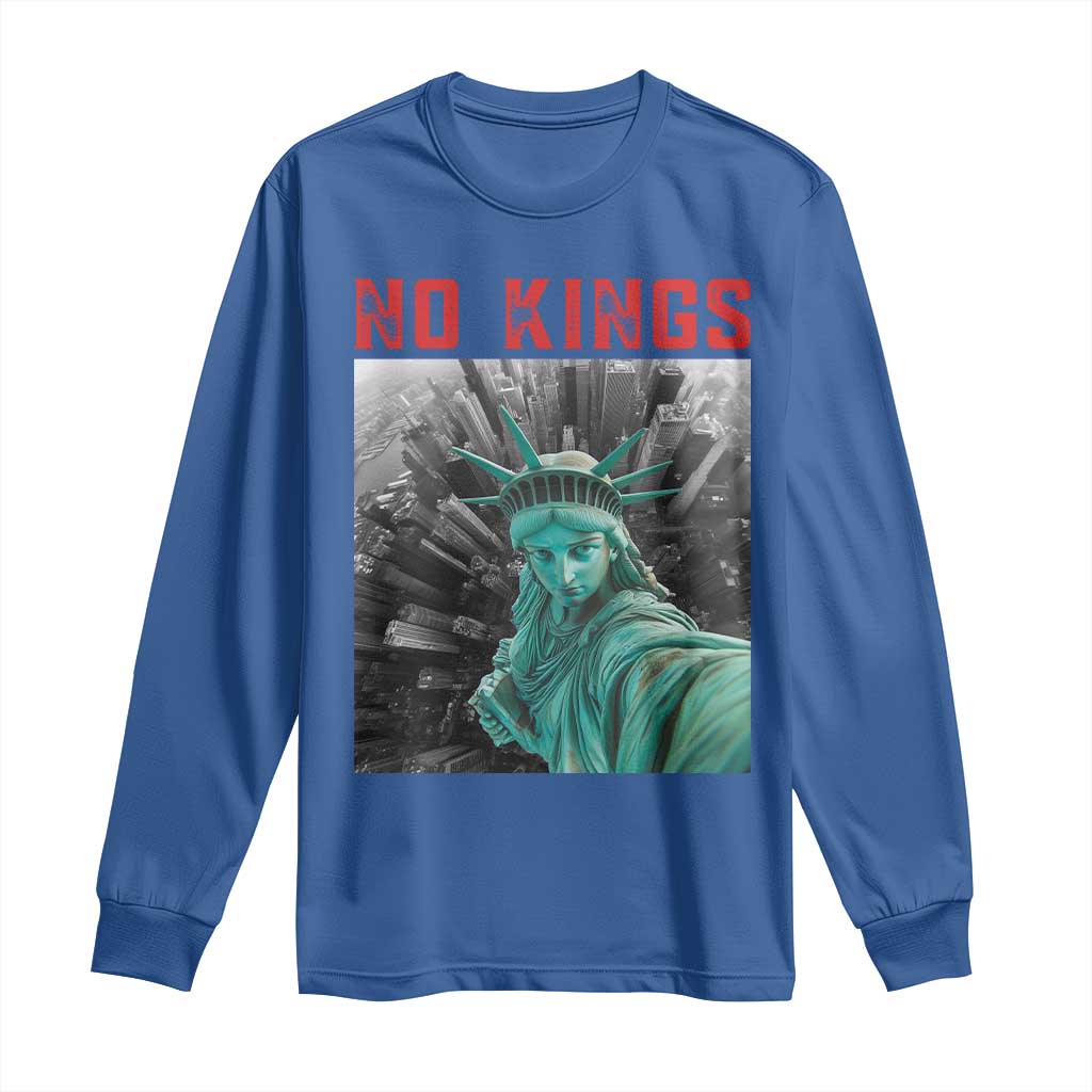 No Kings Long Sleeve Shirt Statue of Liberty Selfie Freedom TS14 Royal Blue Print Your Wear