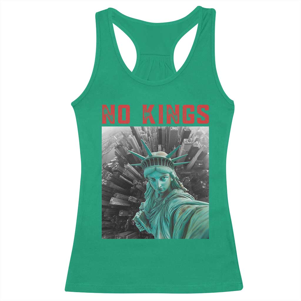 No Kings Racerback Tank Top Statue of Liberty Selfie Freedom TS14 Irish Green Print Your Wear