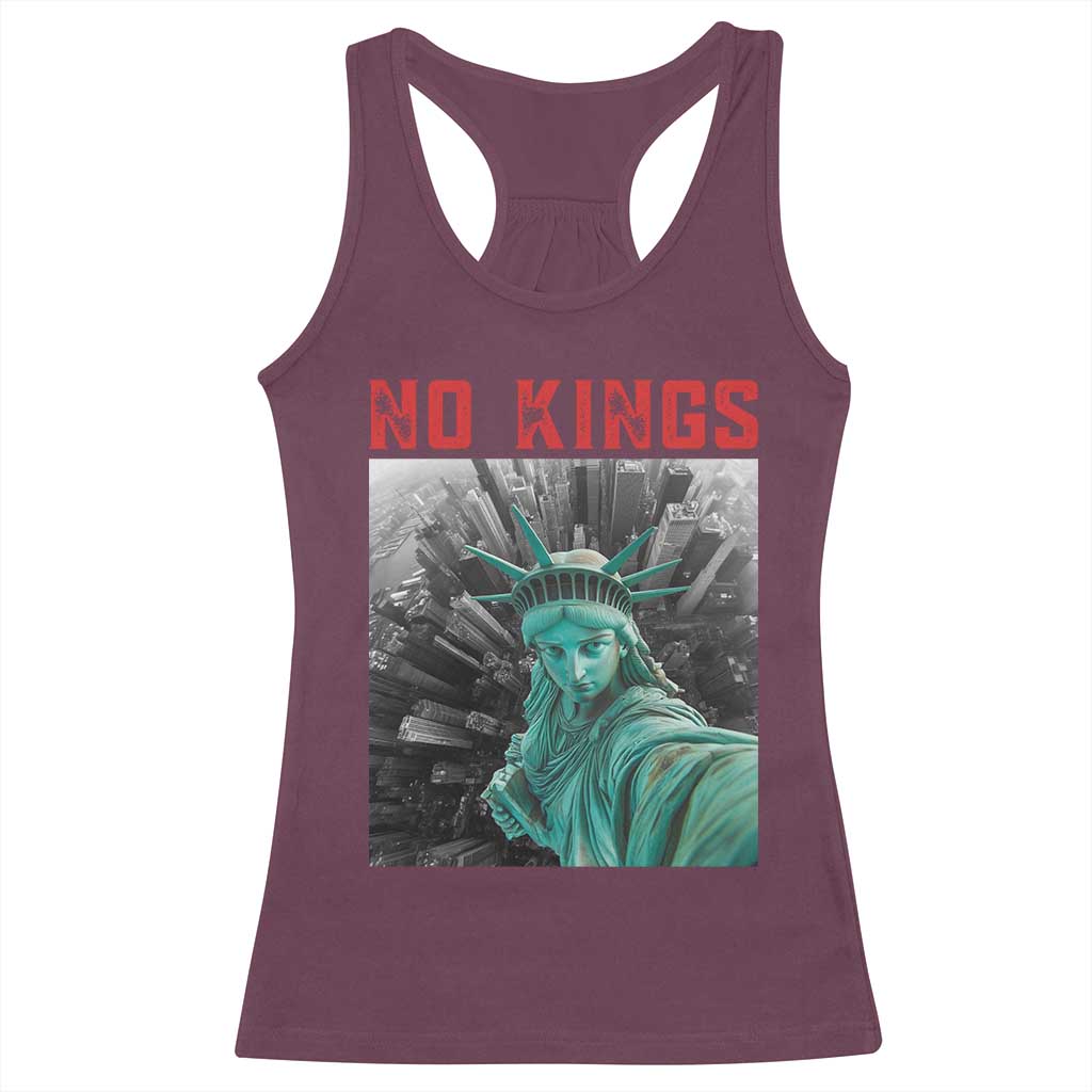 No Kings Racerback Tank Top Statue of Liberty Selfie Freedom TS14 Maroon Print Your Wear