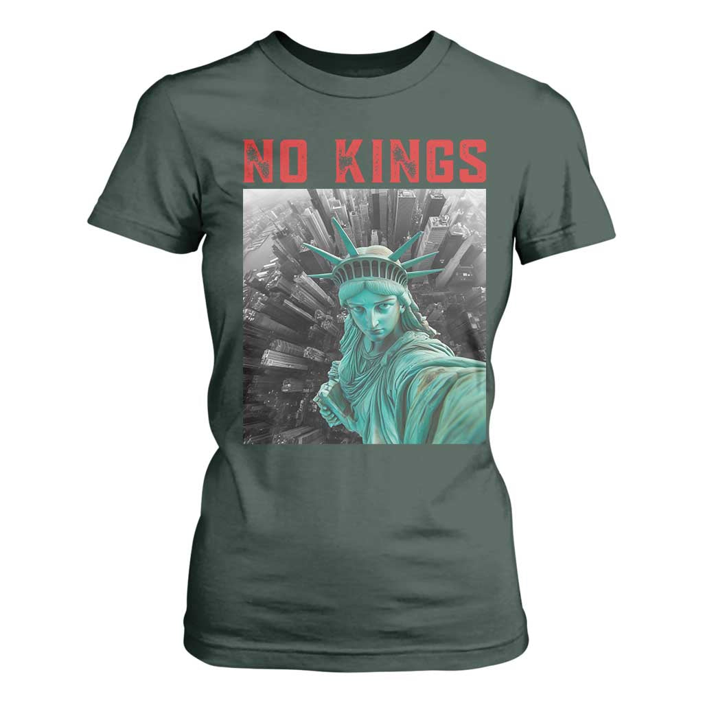 No Kings T Shirt For Women Statue of Liberty Selfie Freedom TS14 Dark Forest Green Print Your Wear
