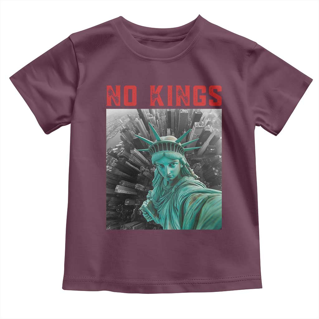 No Kings Toddler T Shirt Statue of Liberty Selfie Freedom TS14 Maroon Print Your Wear
