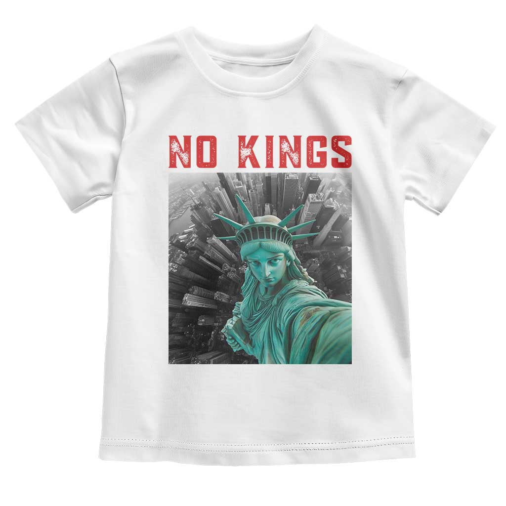 No Kings Toddler T Shirt Statue of Liberty Selfie Freedom TS14 White Print Your Wear