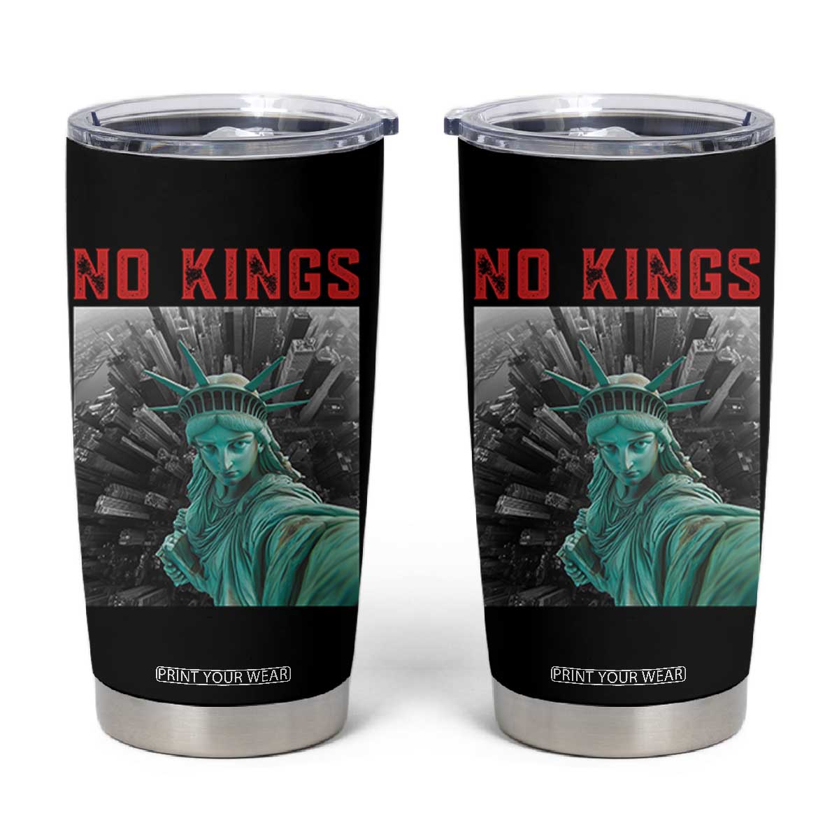 No Kings Tumbler Cup Statue of Liberty Selfie Freedom TS14 Black Print Your Wear