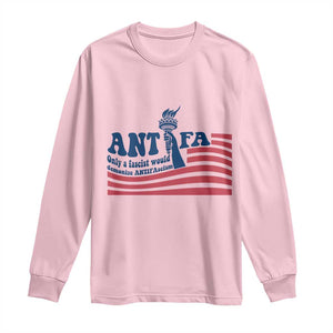 Antifa Fascism Patriotic Long Sleeve Shirt Antifascist Statue of Liberty TS14 Light Pink Print Your Wear