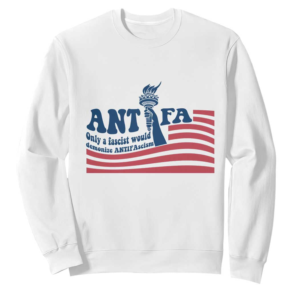 Antifa Fascism Patriotic Sweatshirt Antifascist Statue of Liberty TS14 White Print Your Wear