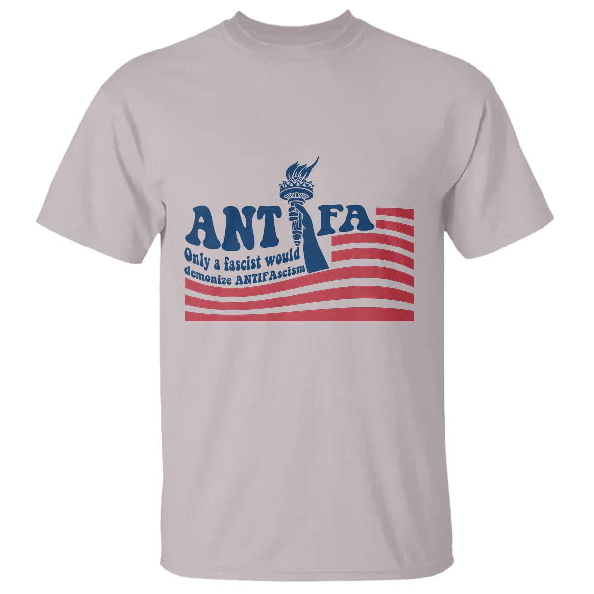 Antifa Fascism Patriotic T Shirt Antifascist Statue of Liberty TS14 Ice Gray Print Your Wear