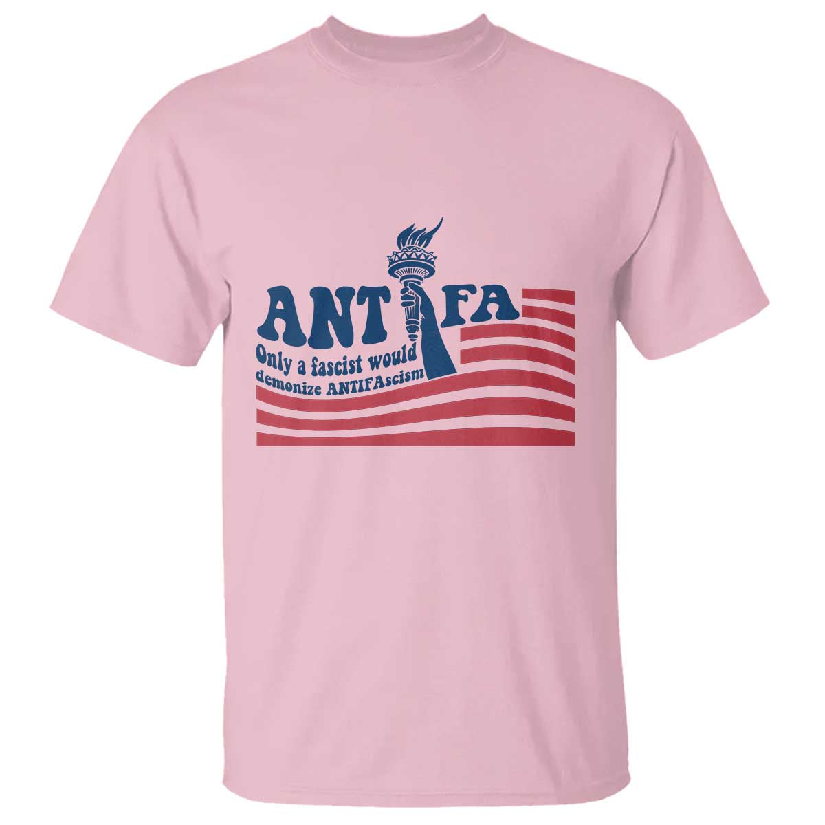 Antifa Fascism Patriotic T Shirt Antifascist Statue of Liberty TS14 Light Pink Print Your Wear