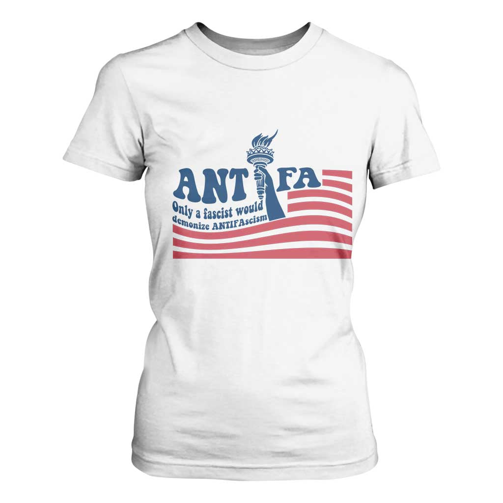 Antifa Fascism Patriotic T Shirt For Women Antifascist Statue of Liberty TS14 White Print Your Wear
