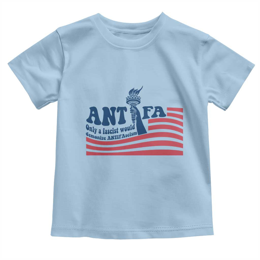 Antifa Fascism Patriotic Toddler T Shirt Antifascist Statue of Liberty TS14 Light Blue Print Your Wear