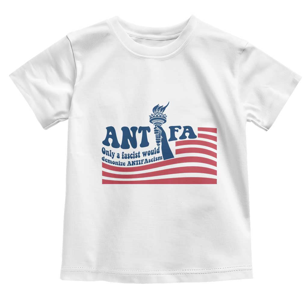Antifa Fascism Patriotic Toddler T Shirt Antifascist Statue of Liberty TS14 White Print Your Wear