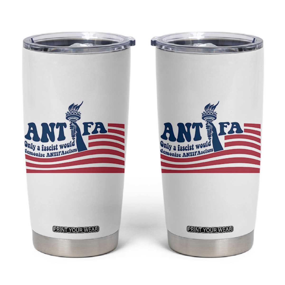 Antifa Fascism Patriotic Tumbler Cup Antifascist Statue of Liberty TS14 White Print Your Wear