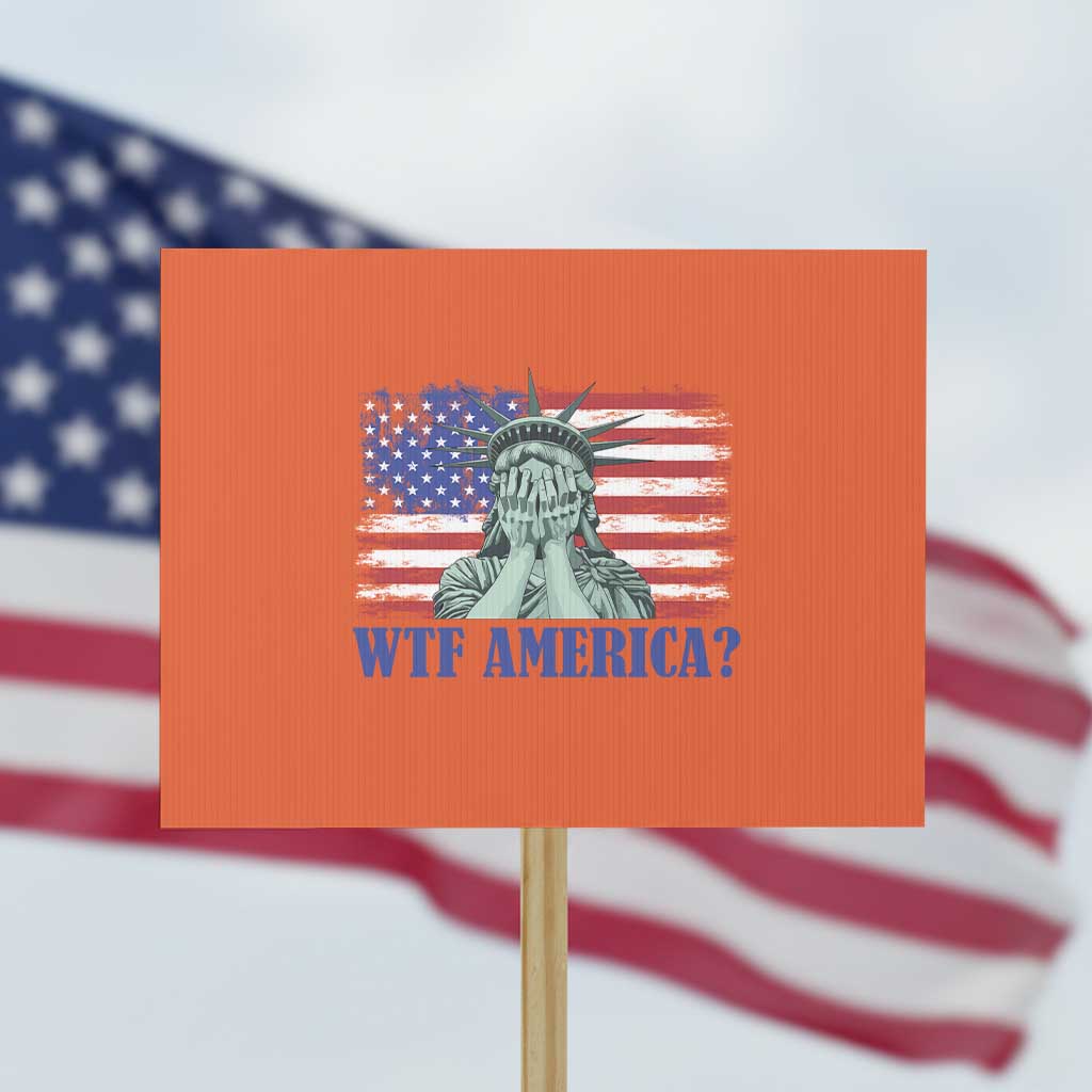 Funny American Protest Sign Statue of Liberty WTF USA Freedom Satire TS14 Horizontal 18