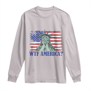 Funny American Long Sleeve Shirt Statue of Liberty WTF USA Freedom Satire TS14 Ice Gray Print Your Wear