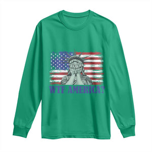 Funny American Long Sleeve Shirt Statue of Liberty WTF USA Freedom Satire TS14 Irish Green Print Your Wear