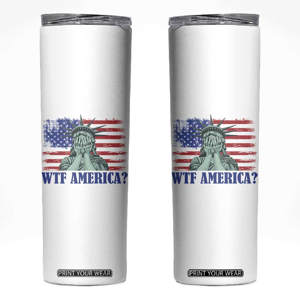 Funny American Skinny Tumbler Statue of Liberty WTF USA Freedom Satire TS14 White Print Your Wear