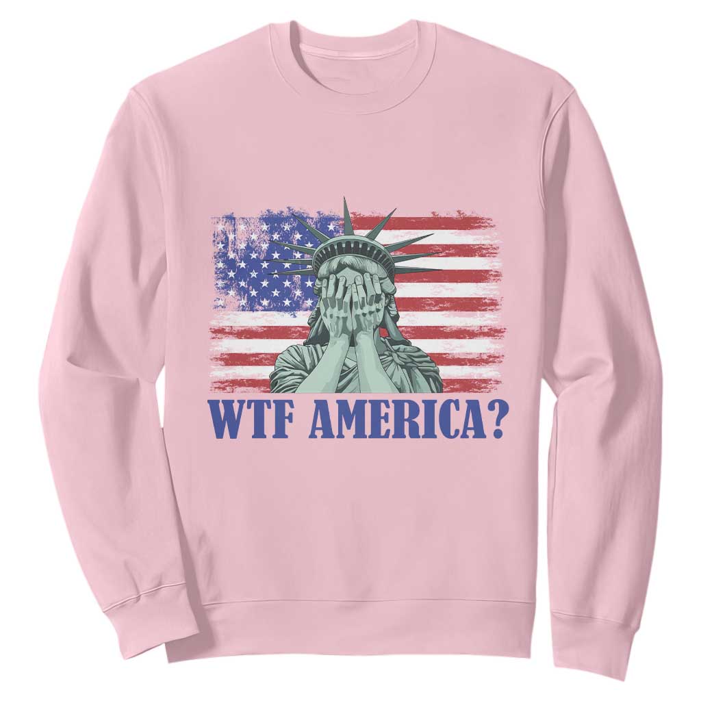 Funny American Sweatshirt Statue of Liberty WTF USA Freedom Satire TS14 Light Pink Print Your Wear