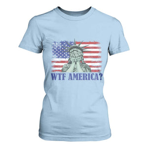 Funny American T Shirt For Women Statue of Liberty WTF USA Freedom Satire TS14 Light Blue Print Your Wear