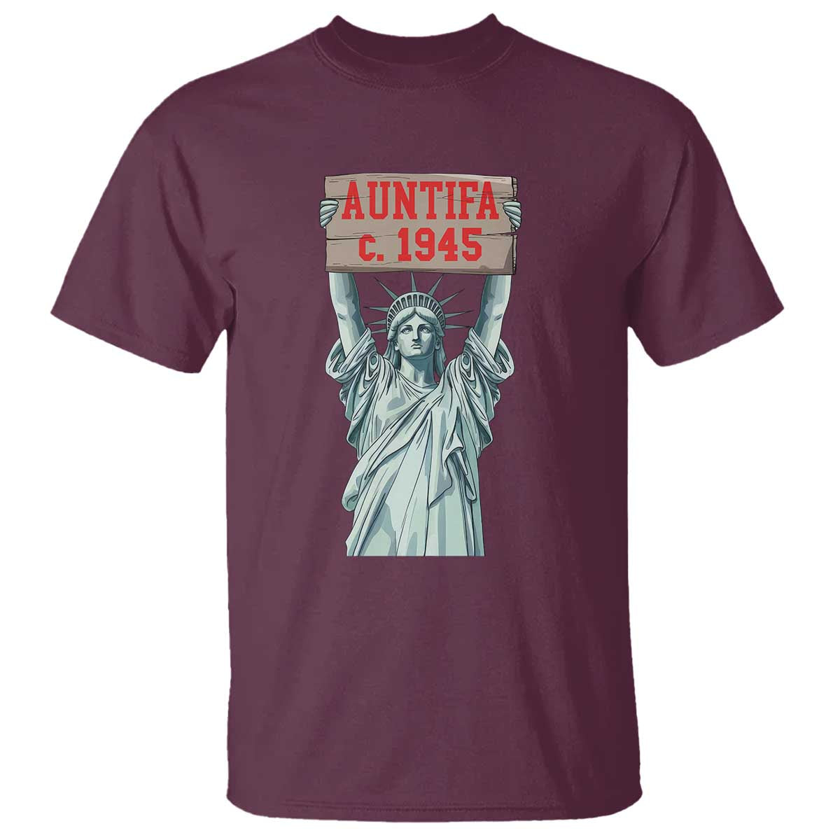 Antifa Fascism T Shirt Statue of Liberty Anti Fascism Patriotic TS14 Maroon Print Your Wear