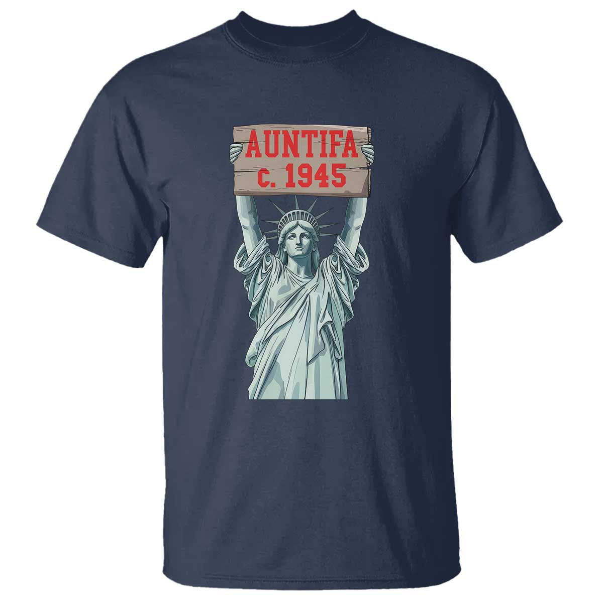 Antifa Fascism T Shirt Statue of Liberty Anti Fascism Patriotic TS14 Navy Print Your Wear