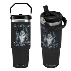 Not Now Kitten Daddy Increasing Shareholder Value Flip Straw Tumbler Funny Werewolf Meme Sarcastic TS14 One Size: 30 oz Black Print Your Wear