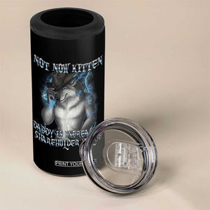 Not Now Kitten Daddy Increasing Shareholder Value 4 in 1 Can Cooler Tumbler Funny Werewolf Meme Sarcastic TS14 Print Your Wear