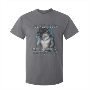 Not Now Kitten Daddy Increasing Shareholder Value T Shirt For Kid Funny Werewolf Meme Sarcastic TS14 Charcoal Print Your Wear
